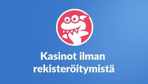 Nettikasino Ilman Rekisteröintiä Yksi Klikkaus Vapaa Pelielämys