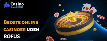 Nye Casino Uden ROFUS - Spil Uden Bekymringer Nye Casino Uden ROFUS - Spil Uden Bekymringer